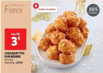 Chouquettes Pur Beurre offre à 3€ sur Auchan Hypermarché