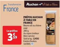 Auchan - Préfou À Table En France offre à 3,59€ sur Auchan Supermarché