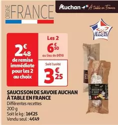 Auchan - Saucisson De Savoie À Table En France offre à 4,49€ sur Auchan Supermarché