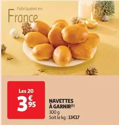 Navettes À Garnir offre à 3,95€ sur Auchan Supermarché