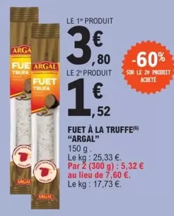 Argal - Fuet À La Truffe offre à 3,8€ sur E.Leclerc