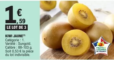 Kiwi Jaune offre à 1,59€ sur E.Leclerc