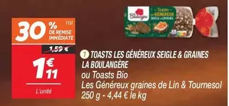 Toasts Les Généreux Seigle & Graines La Boulangére Ou Toasts Bio offre à 1,11€ sur Netto