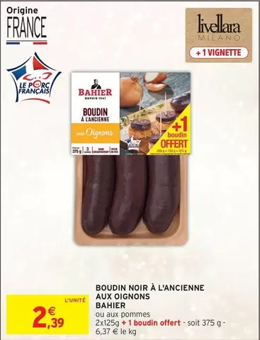 Bahier - Boudin Noir À L'ancienne Aux Oignons offre à 2,39€ sur Intermarché