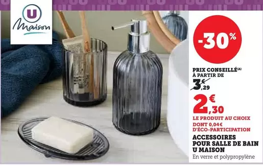 U - Accessoires Pour Salle De Bain Maison  offre à 2,3€ sur Super U