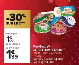 Carrefour - Mini Gouda Classic offre à 1,99€ sur Carrefour Contact