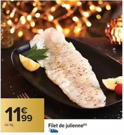 Filet De Julienne offre à 11,99€ sur Carrefour Contact