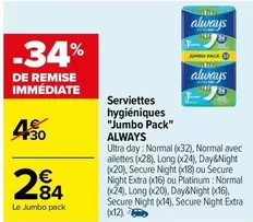 Always - Serviettes Hygiéniques "jumbo Pack" offre à 2,84€ sur Carrefour Contact