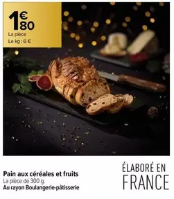 Pain Aux Céréales Et Fruits offre à 1,8€ sur Carrefour Contact