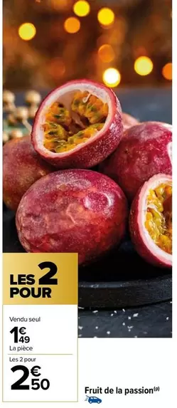 Fruit De La Passion offre à 1,49€ sur Carrefour Market