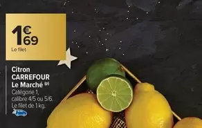 Carrefour - Citron Le Marche offre à 1,69€ sur Carrefour