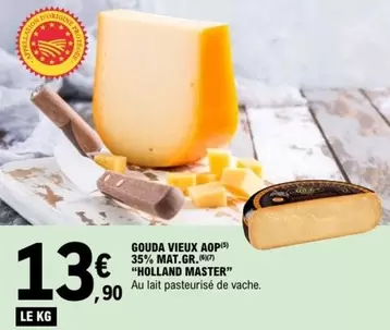 Holland Master - Gouda Vieux Aop 35% Mat.gr offre à 13,9€ sur E.Leclerc