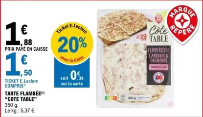 E.Leclerc - Tarte Flambée offre à 1,5€ sur E.Leclerc