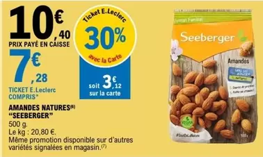 Seeberger - Amandes Natures offre à 10,4€ sur E.Leclerc