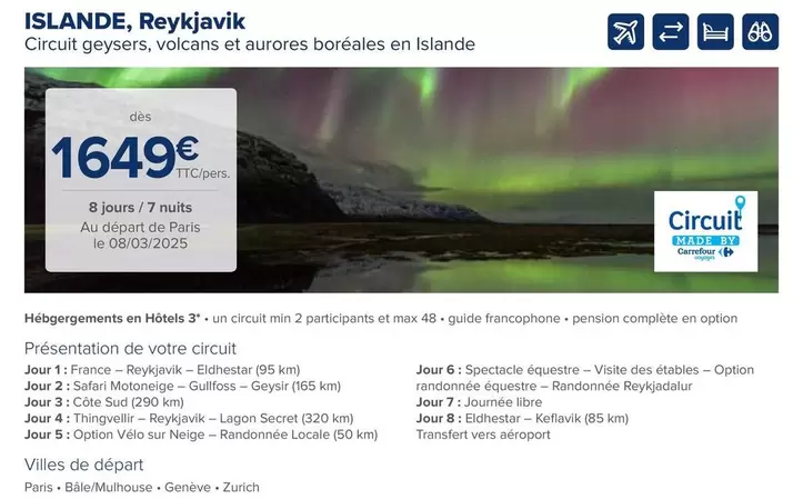 Carrefour - Circuit Geysers, Volans Et Aurores Boreales En Islande offre à 1649€ sur Carrefour Contact