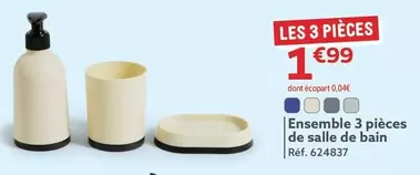 Ensemble 3 Pièces De Salle De Bain offre à 1,99€ sur Gifi