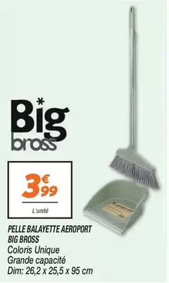 Dim - Pelle Balayette Aeroport Big Bross offre à 3,99€ sur Netto