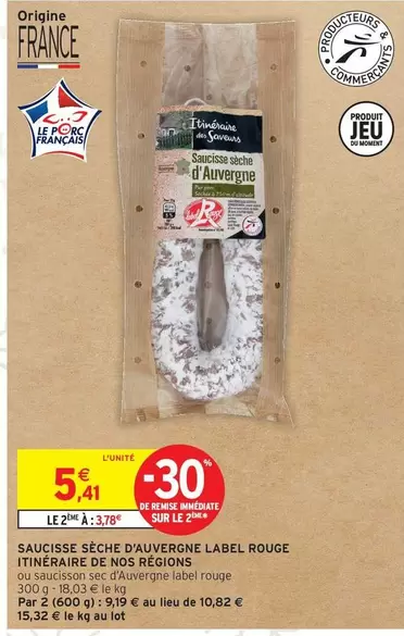 Label Rouge - Saucisse Sèche D'auvergne Label, Rouge offre à 5,41€ sur Intermarché Express