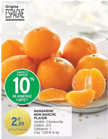 Mon Marche Plaisir - Mandarine Mon Marche offre à 2,49€ sur Intermarché Express