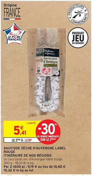 Label Rouge - Saucisse-seche D'auvergne offre à 5,41€ sur Intermarché