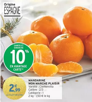 Mon Marche Plaisir - Mandarine offre à 2,99€ sur Intermarché Hyper