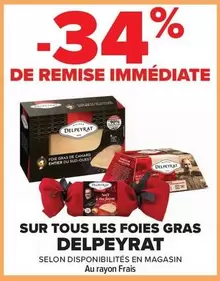 Delpeyrat - Sur Tous Les Foies Gras offre sur Carrefour Contact