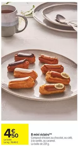 8 Mini Éclairs offre à 4,5€ sur Carrefour Contact