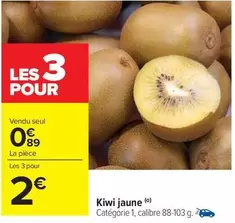 Kiwi Jaune offre à 0,89€ sur Carrefour Contact