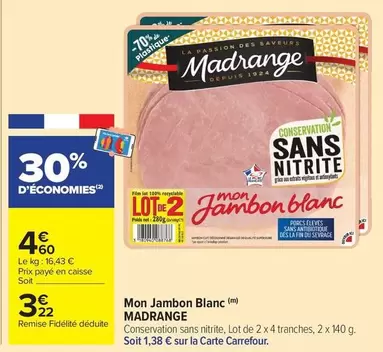 Madrange - Mon Jambon Blanc offre à 3,22€ sur Carrefour Market