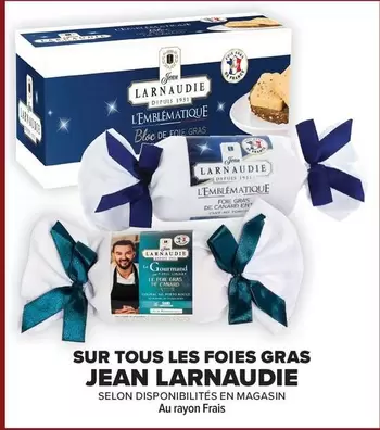 Jean Larnaudie - Sur Tous Les Foies Gras offre sur Carrefour Market