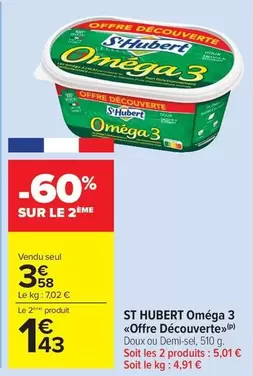 St hubert - Omega 3 Offre Découverte offre à 3,58€ sur Carrefour Market