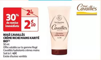 Rogé Cavailles - Crème Riche Mains Karité Bio offre à 2,1€ sur Auchan Hypermarché