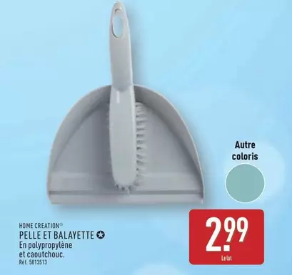 Home Creation - Pelle Et Balayette offre à 2,99€ sur Aldi