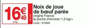 Noix De Joue De Bœuf Parée offre à 16,49€ sur Promocash