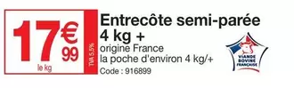 Entrecôte Semi-parée 4 Kg + offre à 17,99€ sur Promocash