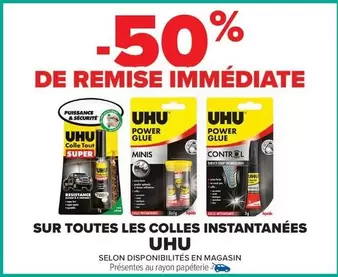 Uhu - Sur Toutes Les Colles Instantanees offre sur Carrefour Contact