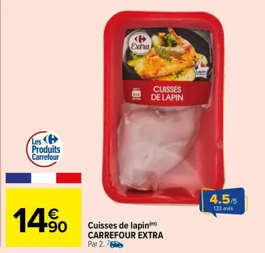 Carrefour - Cuisses De Lapin Extra offre à 14,9€ sur Carrefour Market