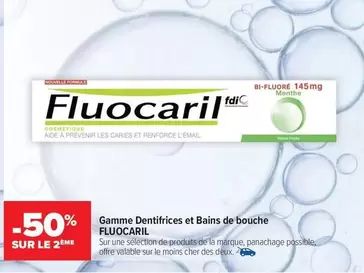 Fluocaril - Gamme Dentifrices Et Bains De Bouche offre sur Carrefour