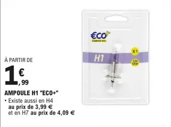 Eco+ - Ampoule H1 offre à 1,99€ sur E.Leclerc L'Auto