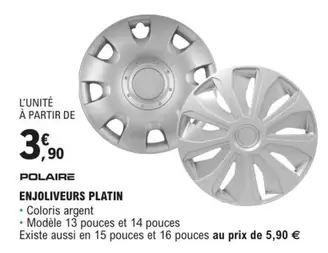 Polaire - Enjoliveurs Platin offre à 3,9€ sur E.Leclerc L'Auto