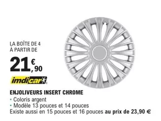 Imdicar - Enjoliveurs Insert Chrome offre à 21,9€ sur E.Leclerc L'Auto