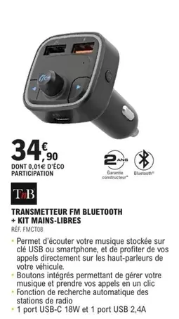 T'nB - Transmitteur Fm Bluetooth + Kit Mains-Libres offre à 34,9€ sur E.Leclerc L'Auto