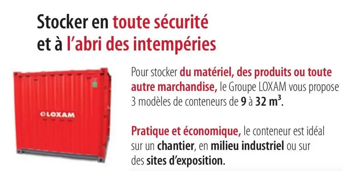 Stocker En Toute Sécurité Et À L'Abri Des Intempéries offre sur Loxam