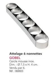 Gobel - Attelage 6 Nonnettes offre sur Metro