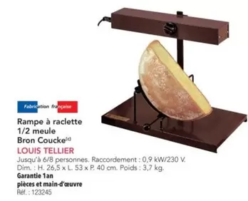 Louis Tellier - Rampe À Raclette 1/2 Meule Bron Coucke offre sur Metro