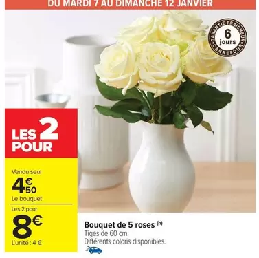 Bouquet De 5 Roses offre à 4,5€ sur Carrefour Market