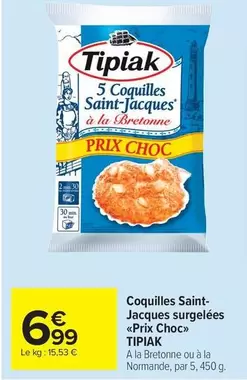 Tipiak - Coquilles Saint-Jacques Surgelées offre à 6,99€ sur Carrefour Market