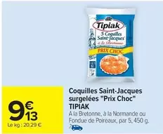 Tipiak - Coquilles Saint-jacques Surgelées "prix Choc" offre à 9,13€ sur Carrefour Contact