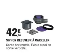 Siphon A Receveur A Carreler offre à 42,9€ sur E.Leclerc Brico
