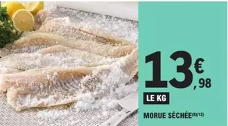 Morue Séchée offre à 13,98€ sur E.Leclerc